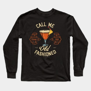 Call Me old Fashioned, Vintage Cocktail Long Sleeve T-Shirt